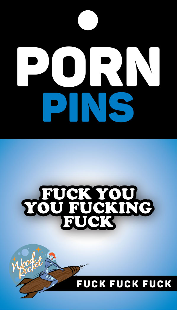Wood Rocket Products - Fuck You You Fucking Fuck Enamel Pin, EPP-012