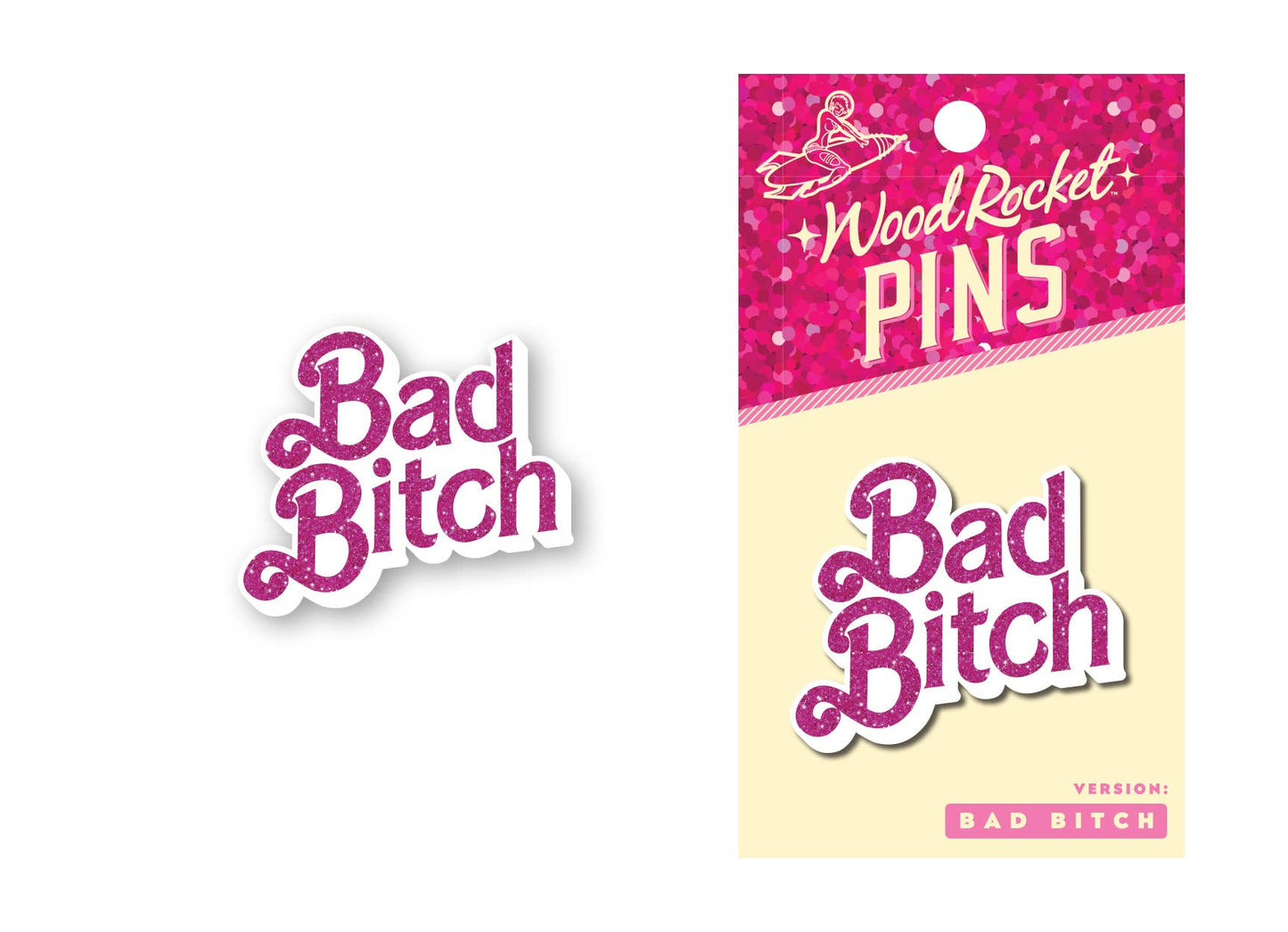 Wood Rocket Products - Bad Bitch Enamel Pin, WRP-017