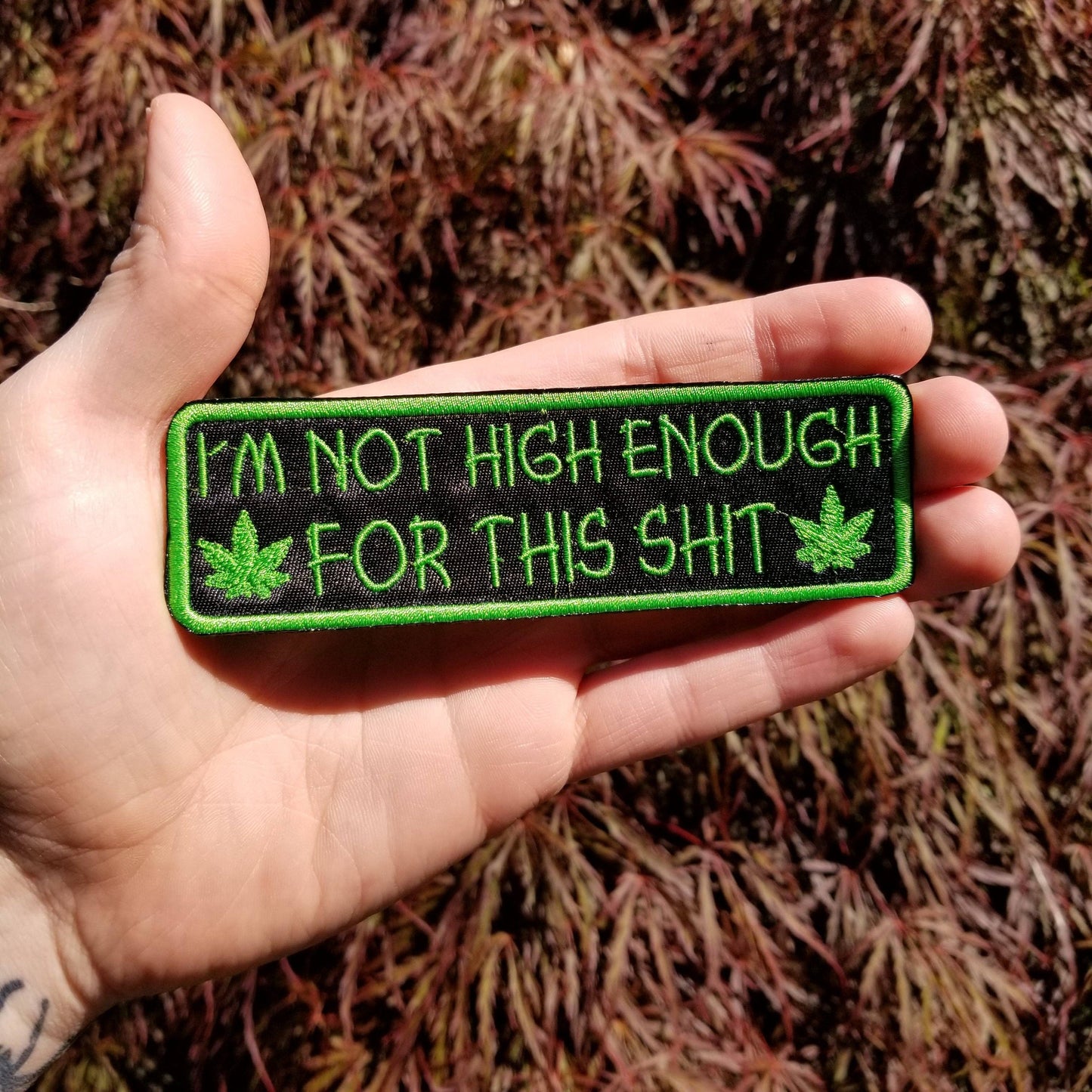 Thread By Dawn - I'm Not High Enough For This 5" inch Iron On/Sew On Embroidered Patch
