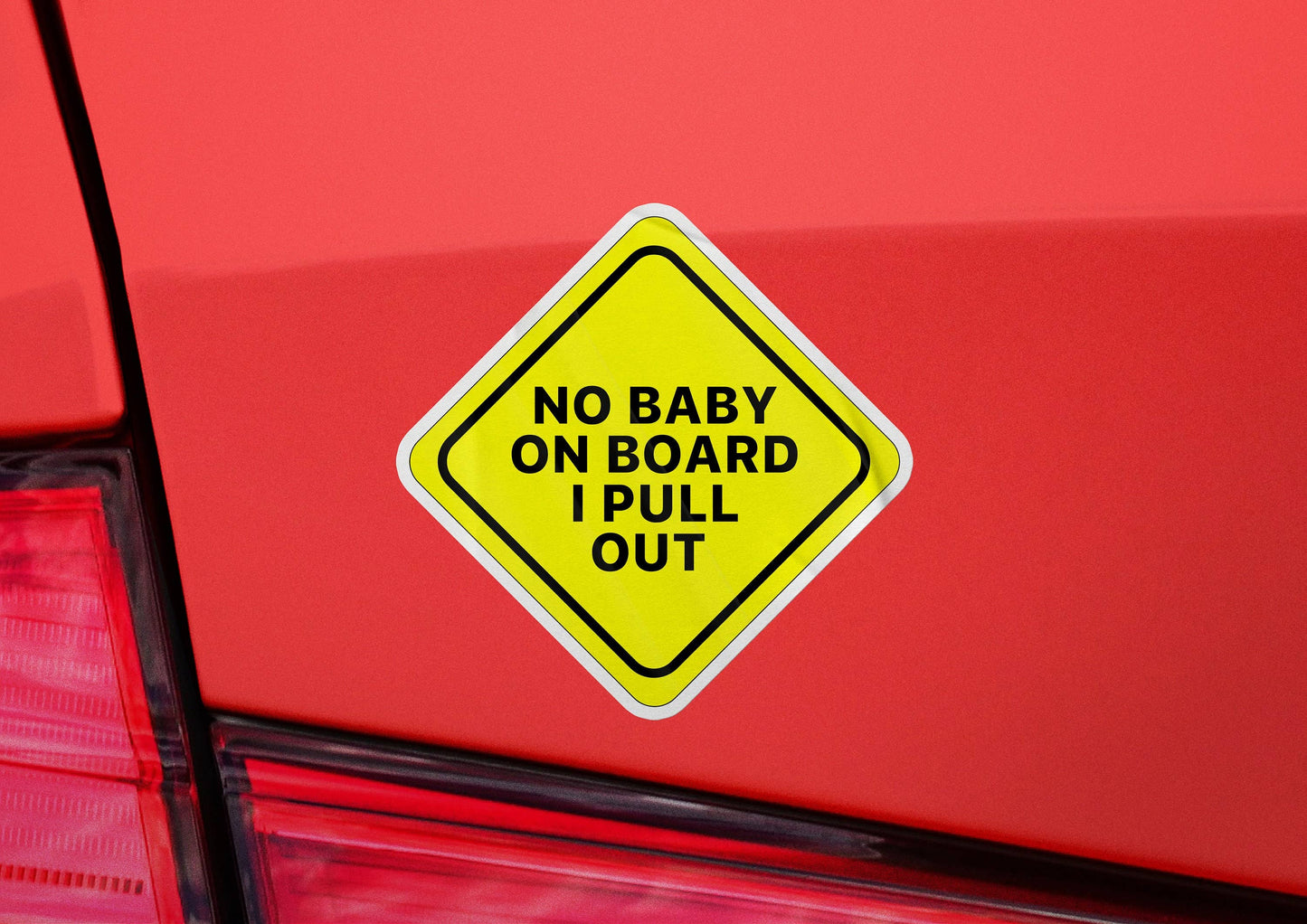 No Baby On Board I Pull Out Sticker, Caution Sign Sticker , Meme Sticker, Waterproof Vinyl Sticker Caution Sign for Car, Laptop, Phone