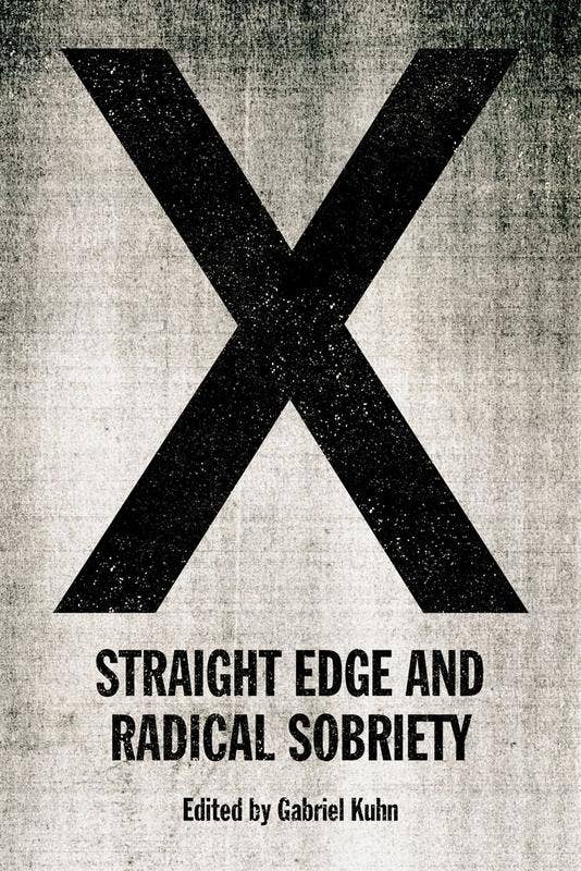Microcosm Publishing & Distribution - X: Straight Edge and Radical Sobriety