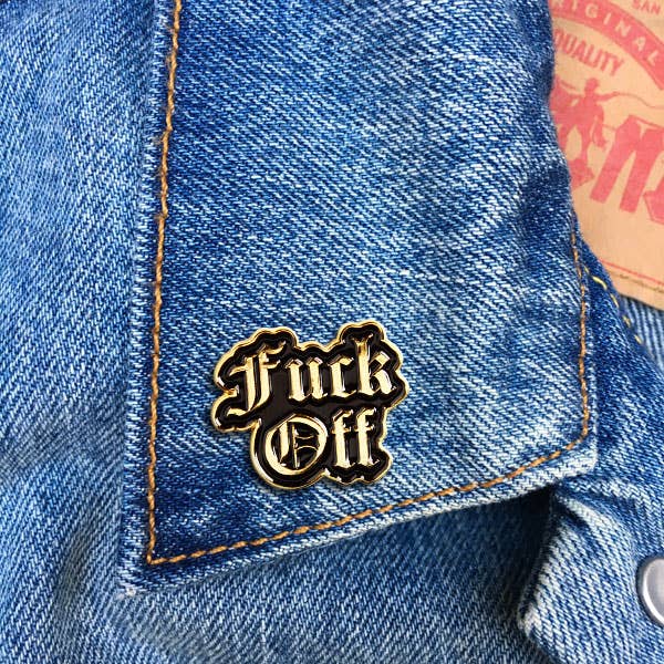 THE FOUND - Fuck Off Pin