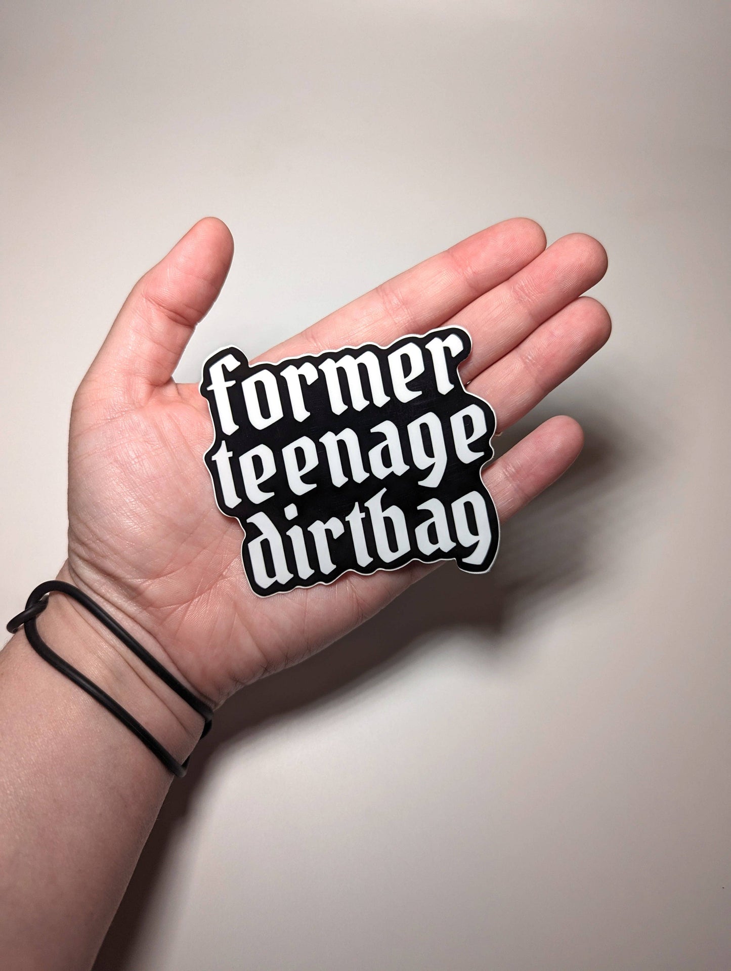All That Raaz - Former Teenage Dirtbag sticker