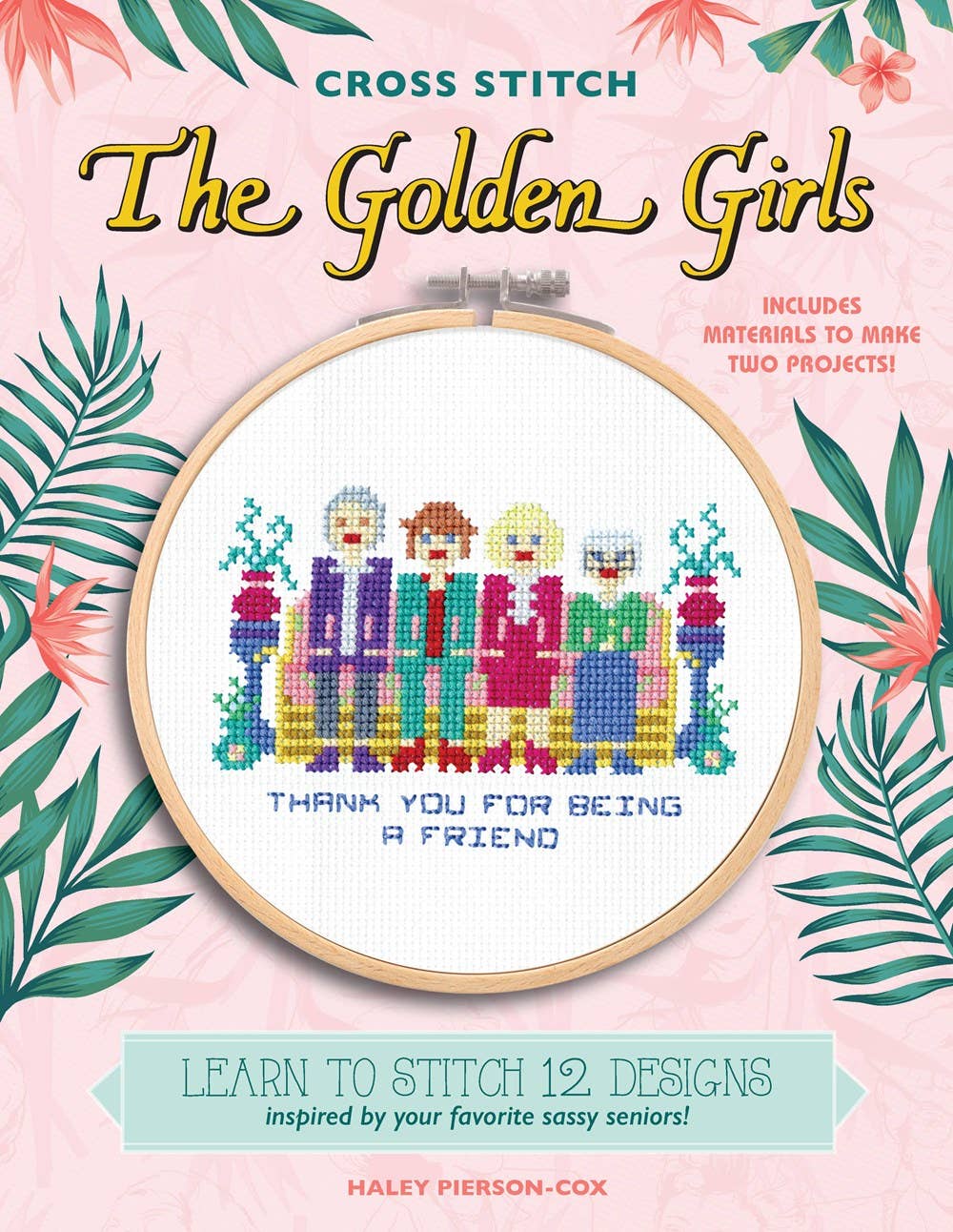 Cross Stitch The Golden Girls (Craft Kit + Book)