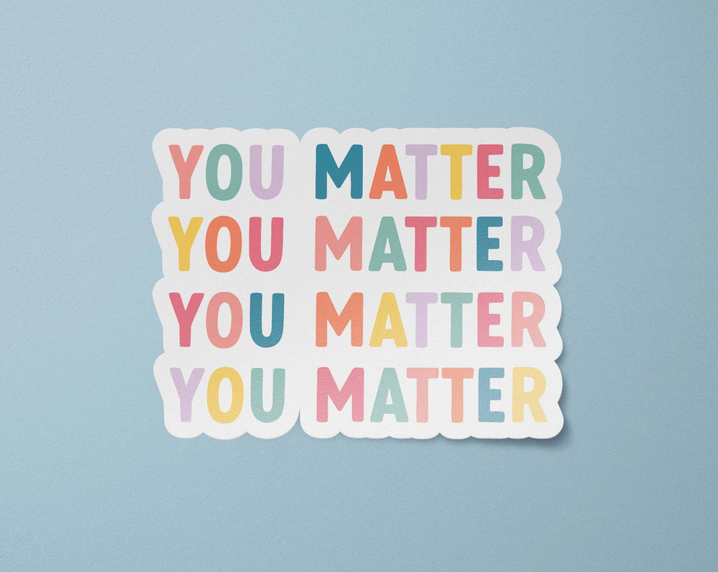 BitchinDesignCo - You Matter Waterproof Sticker | Mental Health Stickers | Suicide Awareness Vinyl Decal