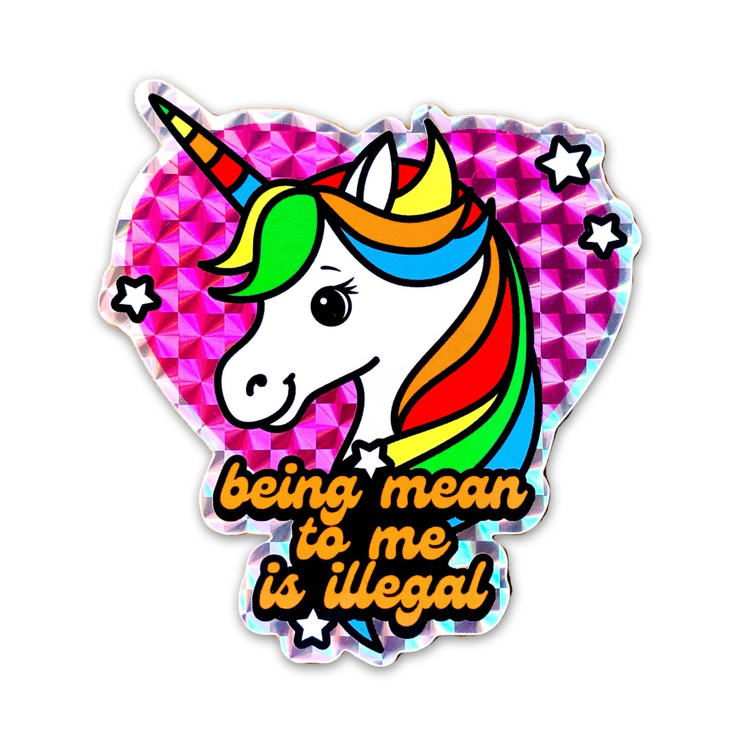 Krystan Saint Cat - Being Mean To Me Is Illegal Unicorn Prismatic Vinyl Sticker