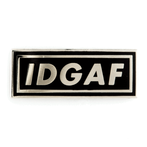 These Are Things - IDGAF Enamel Pin