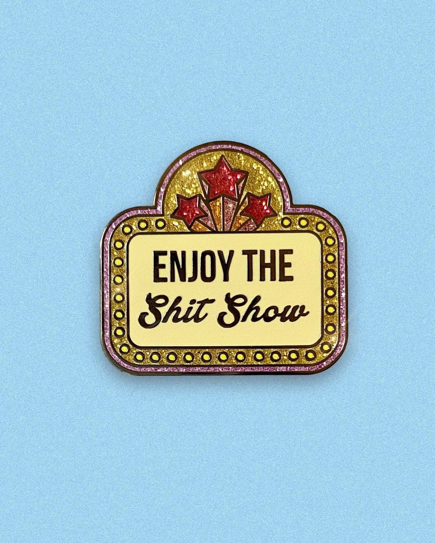 PUSH - Enjoy The Shit Show Enamel Pin
