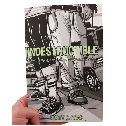 Microcosm Publishing - Indestructible: Growing up Queer Cuban and Punk in Miami