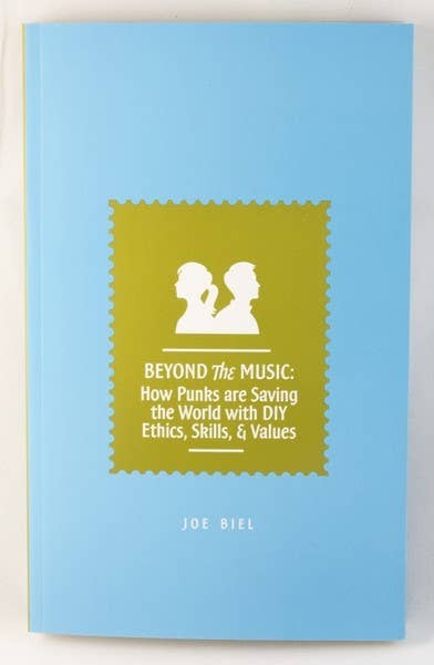 Microcosm Publishing - Beyond The Music: How Punks are Saving the World with DIY