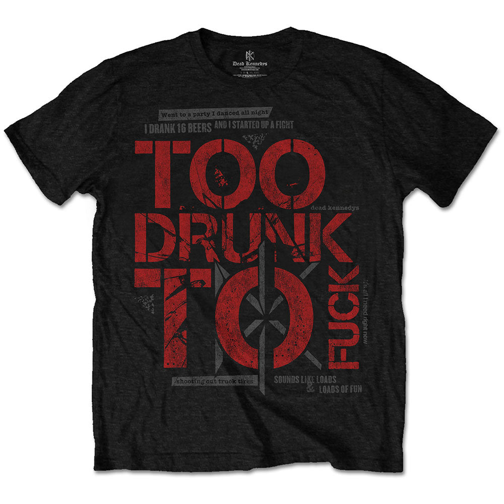 DEAD KENNEDYS UNISEX TEE: TOO DRUNK