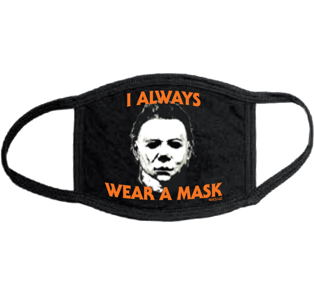 I Always Wear a Facemask
