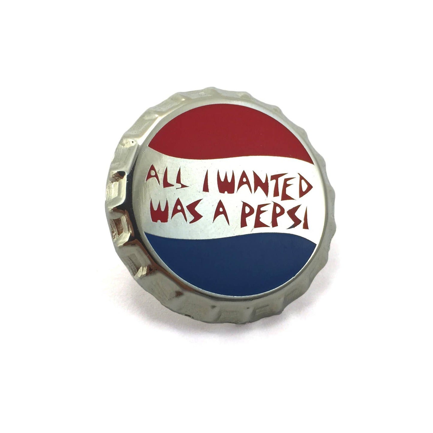 World Famous Original - All I Wanted Was A Pepsi ... Pin