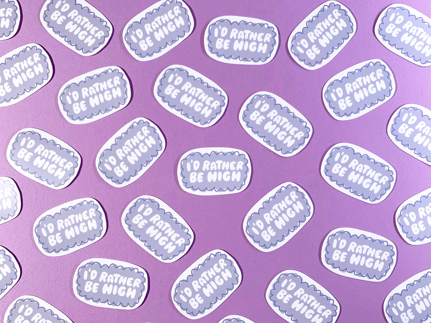 Your Gal Kiwi - I'd Rather Be High Vinyl Sticker