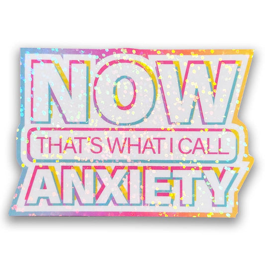 Pretty Rude Things - NOW That's What I Call Anxiety 90s Holographic Sticker