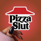 Sticker Babe - Pizza Slut Sticker. Funny Vulgar Foodie Decal, Pizza Lovers