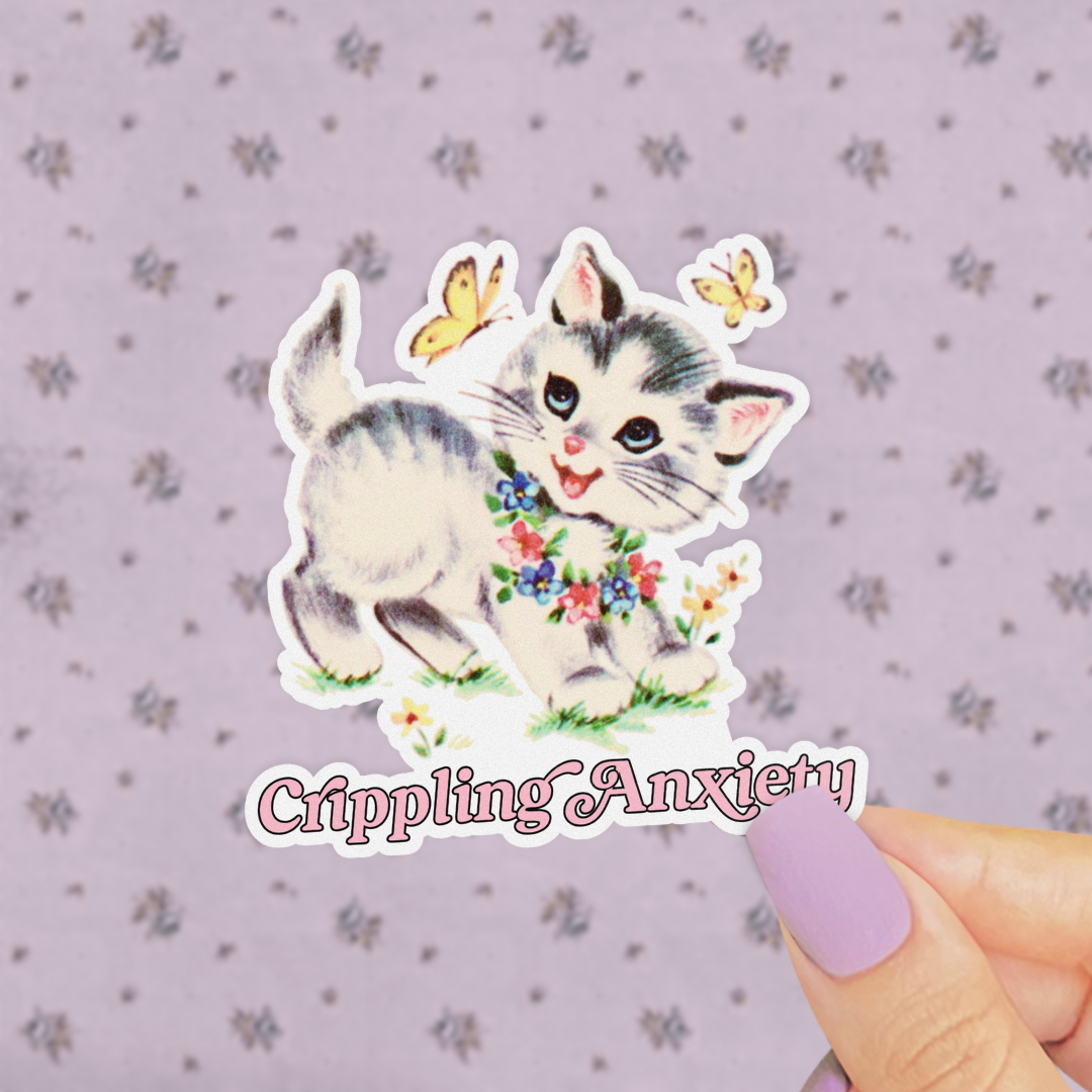 Sticker Babe - Retro Kitsch Kitten Sticker - Crippling Anxiety