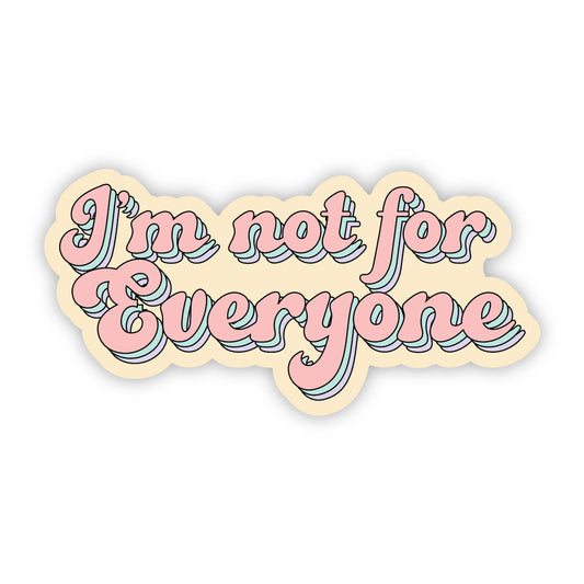 Erin Dayhaw - I'm Not For Everyone Sticker - Funny Retro Sticker