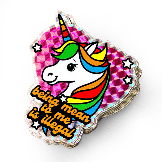 Krystan Saint Cat - Being Mean To Me Is Illegal Unicorn Prismatic Vinyl Sticker