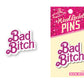 Wood Rocket Products - Bad Bitch Enamel Pin, WRP-017
