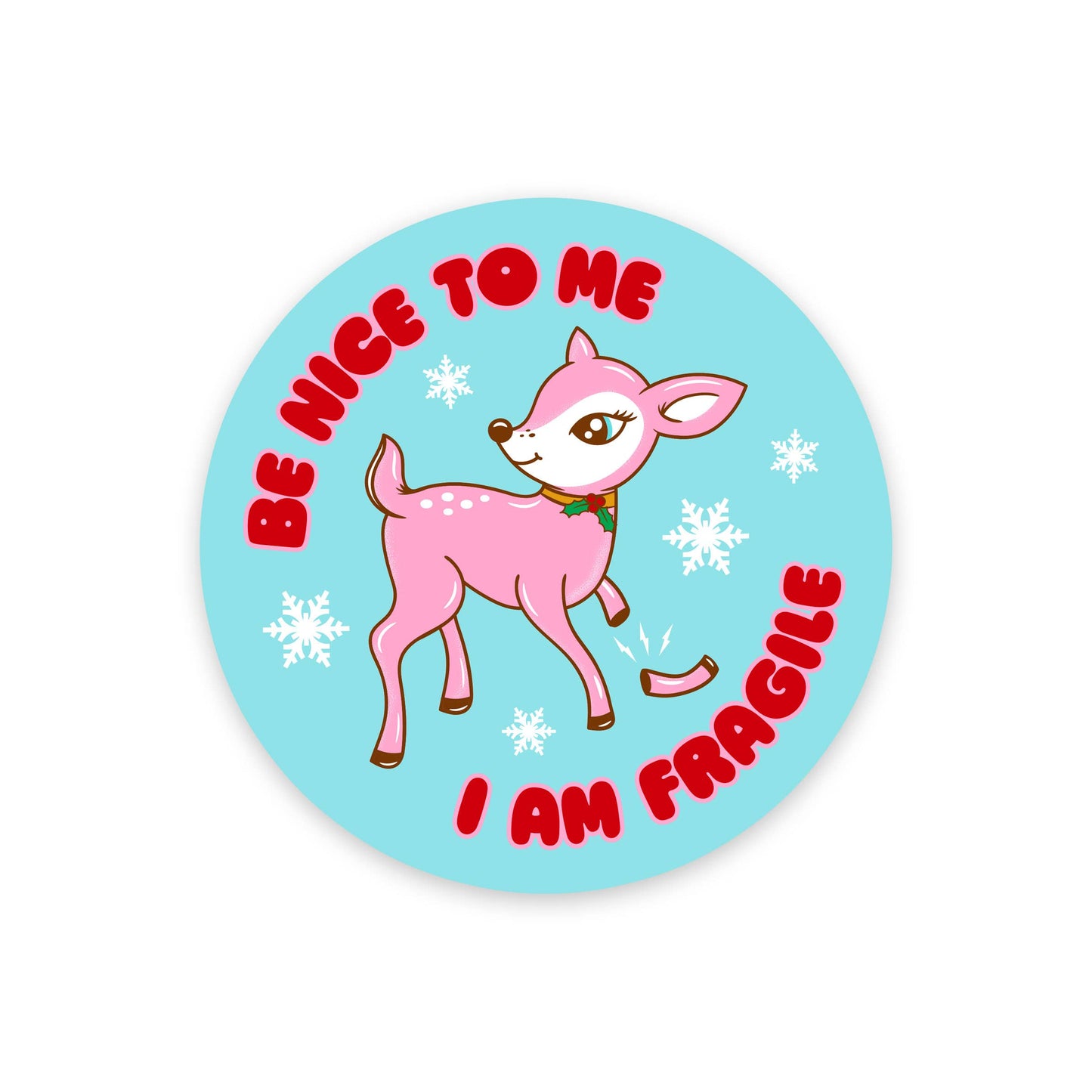 Krystan Saint Cat - Be Nice To Me I Am Fragile Deer Christmas Vinyl Sticker