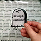 All That Raaz - So Long and Goodnight Sticker