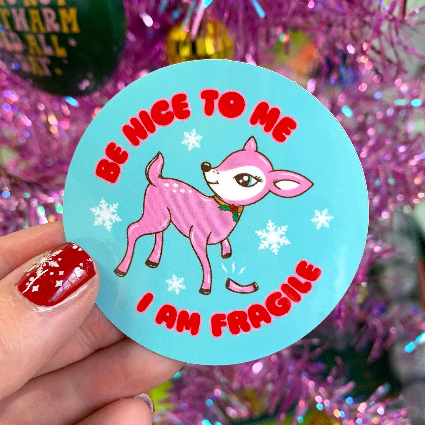 Krystan Saint Cat - Be Nice To Me I Am Fragile Deer Christmas Vinyl Sticker