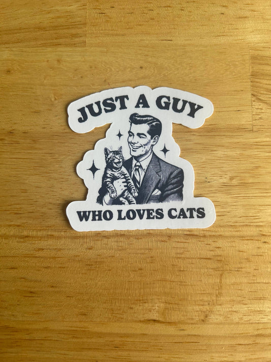 Lemonsgrace Designs - Just a Guy Who Loves Cats