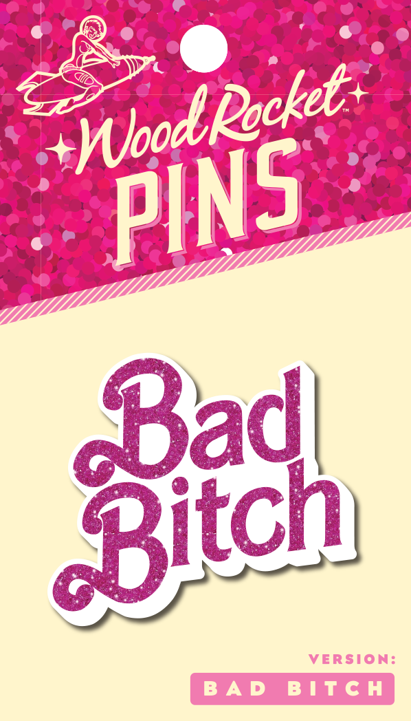 Wood Rocket Products - Bad Bitch Enamel Pin, WRP-017