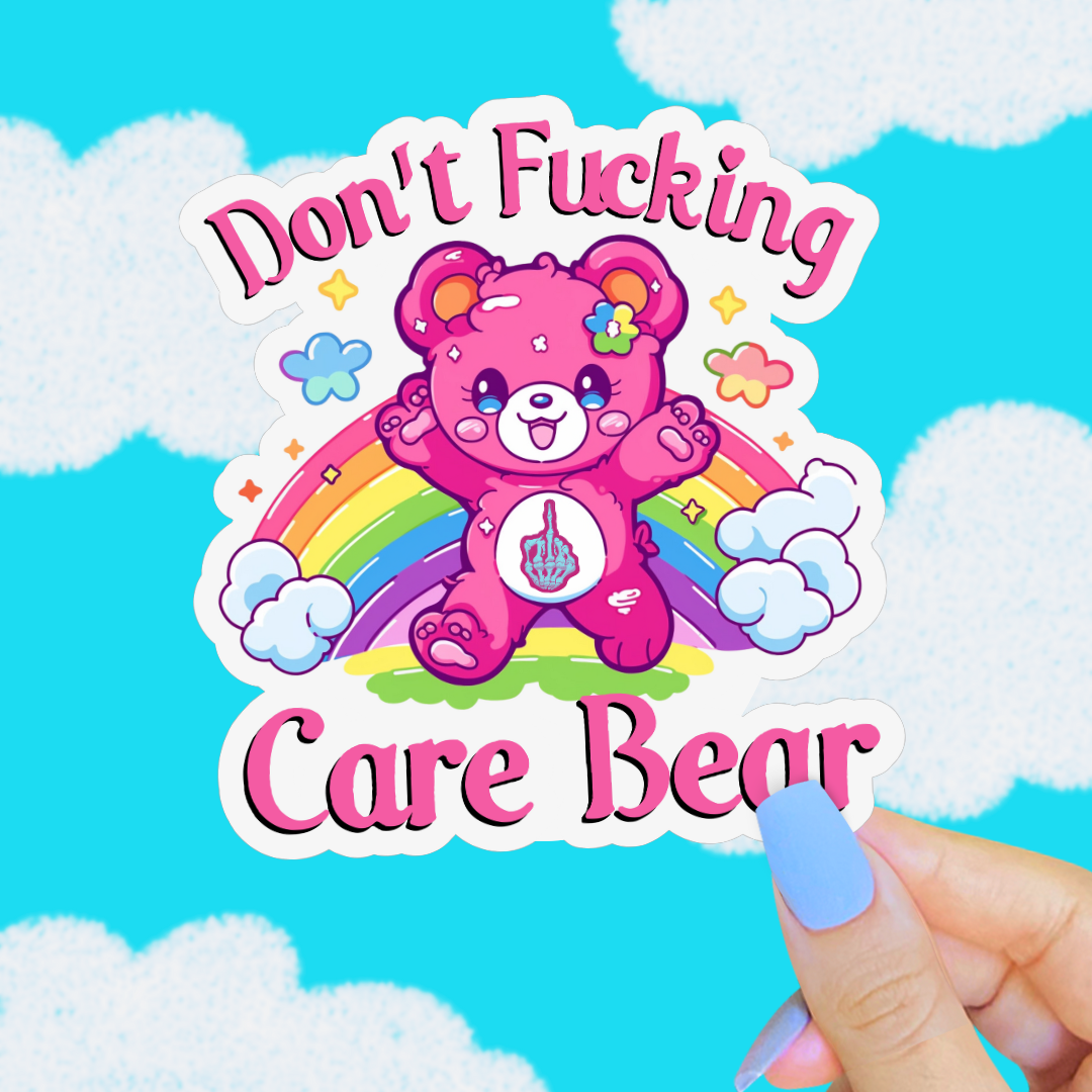 Sticker Babe - Don’t Fucking Care Bear Sticker, Funny 80s Sassy Nostalgia