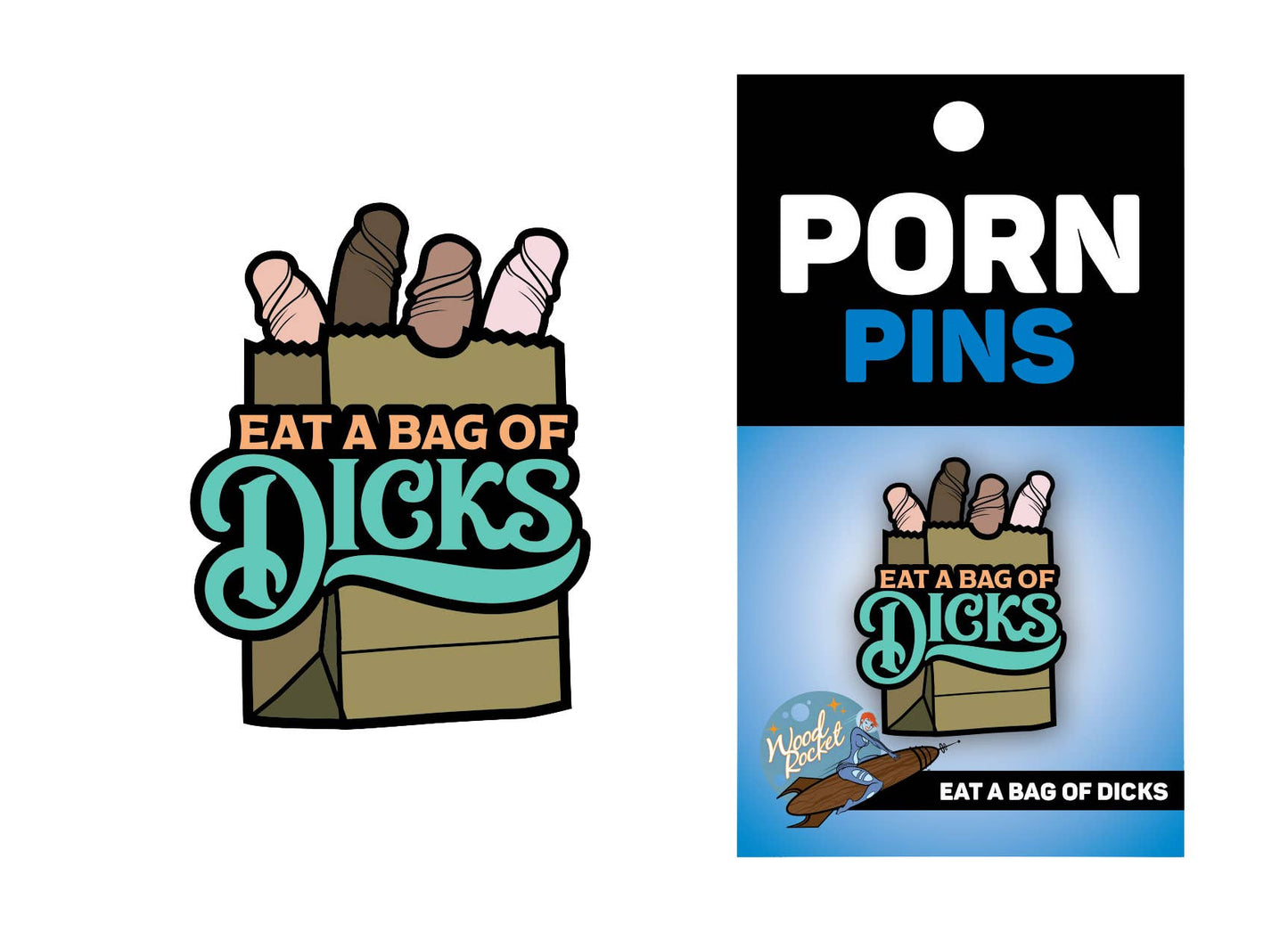 Wood Rocket Products - Eat A Bag of Dicks Enamel Pin, EPP-014