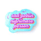 Krystan Saint Cat - Sad Goblin Nightmare Person Vinyl Sticker