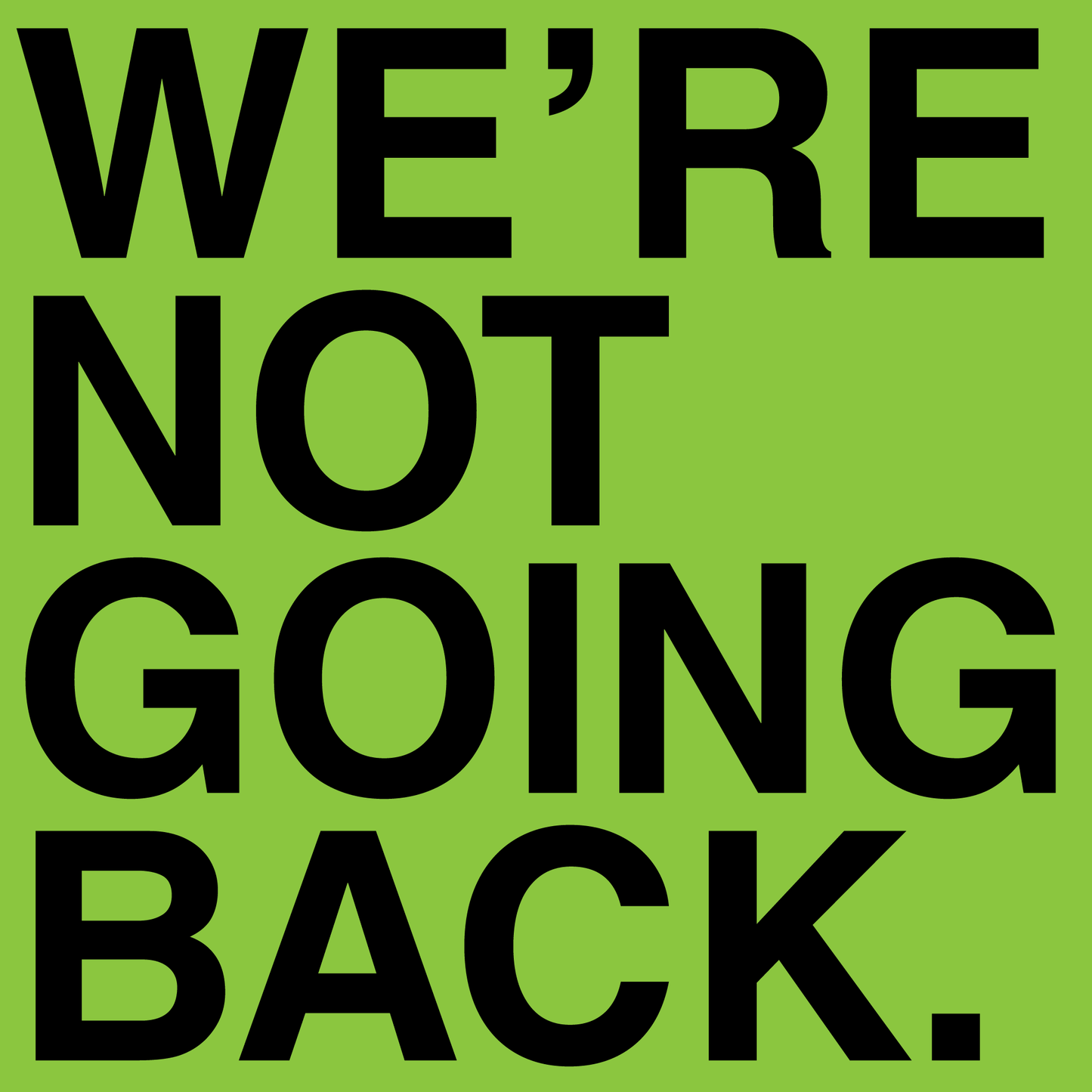 Wicked Clothes - 'We're Not Going Back' Sticker