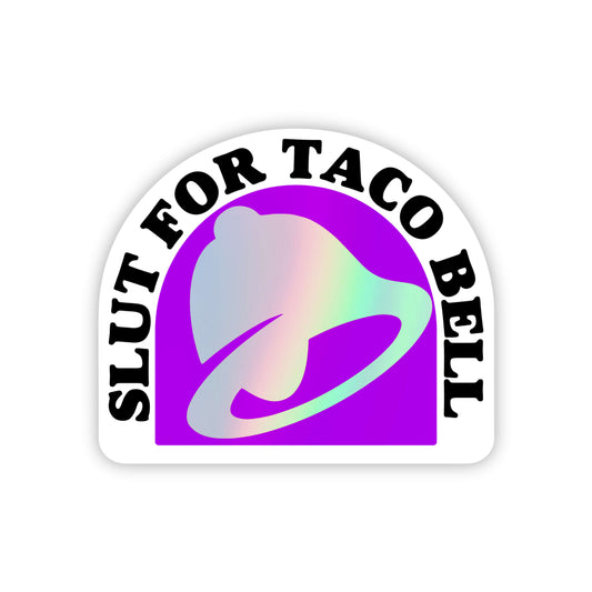 Erin Dayhaw - Slut for Taco Bell Sticker