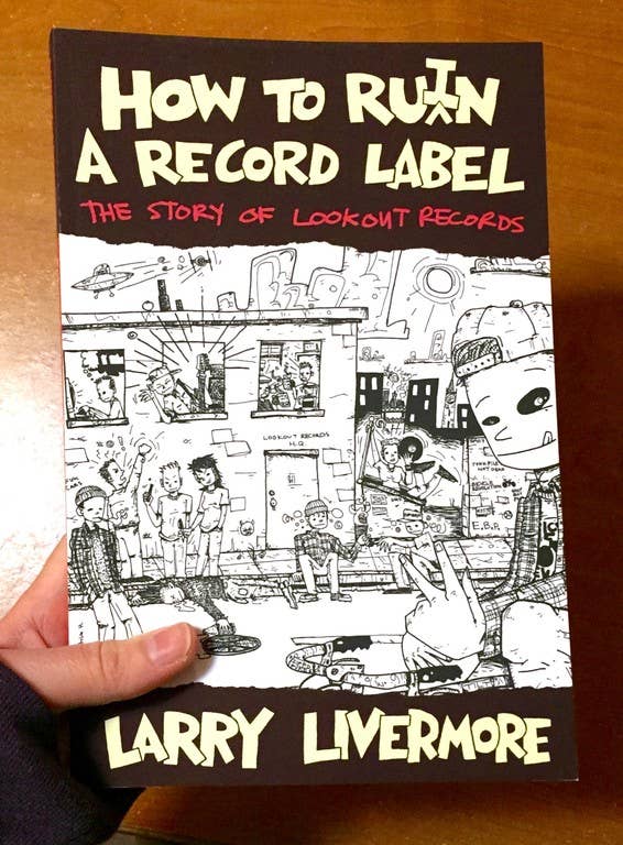 Microcosm Publishing & Distribution - How To Ru(i)n A Record Label: The Story of Lookout Records