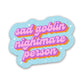 Krystan Saint Cat - Sad Goblin Nightmare Person Vinyl Sticker