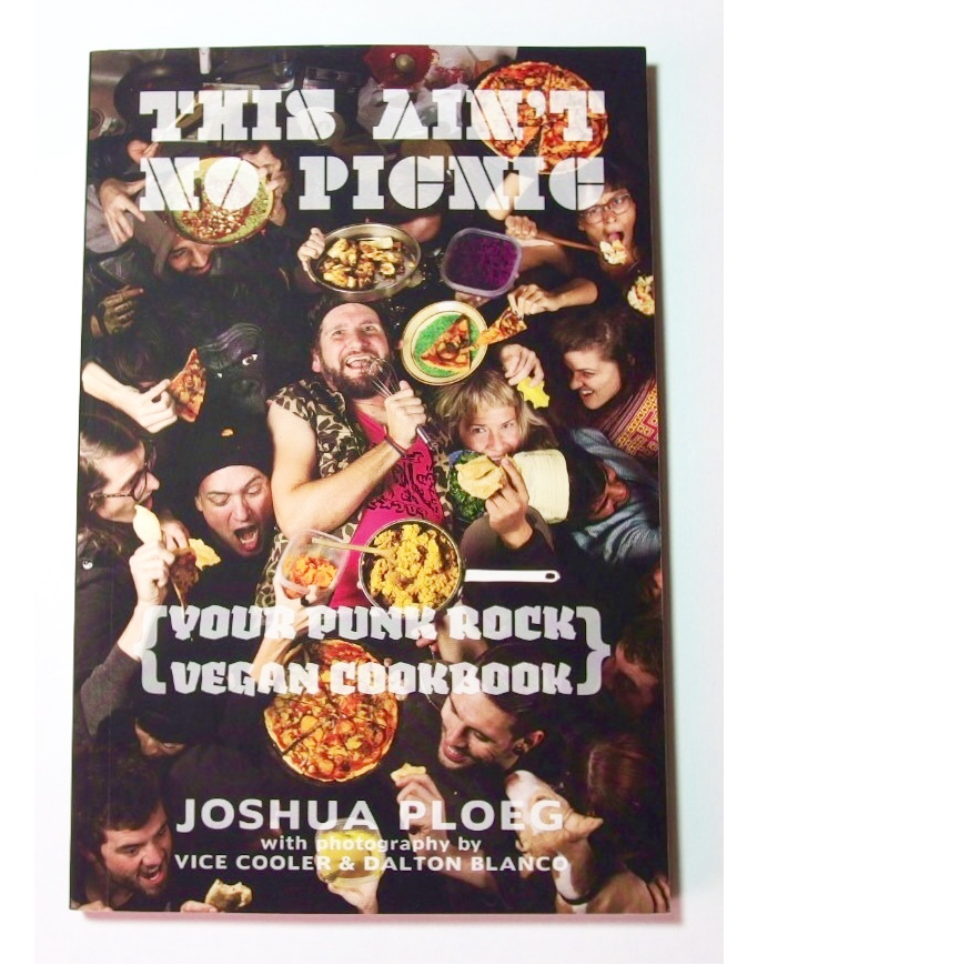 Microcosm Publishing - This Ain't No Picnic: Your Punk Rock Vegan Cookbook