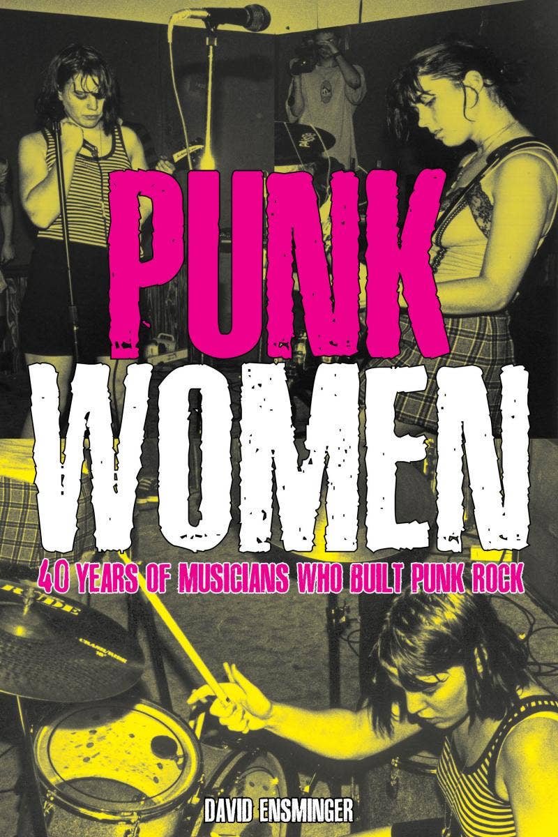 Microcosm Publishing - Punk Women: 40 Years of Musicians Who Built Punk Rock