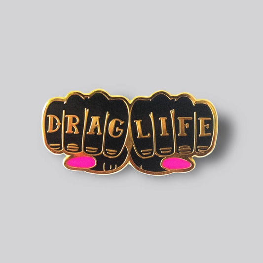 GAYPIN' - DRAG LIFE Pin