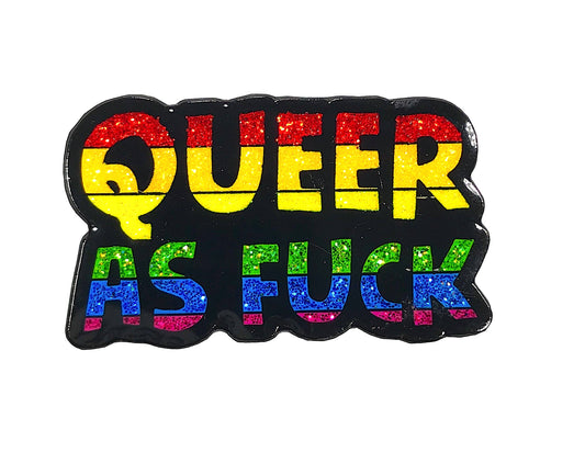 Geeky And Kinky - Queer As Fuck Enamel Pin