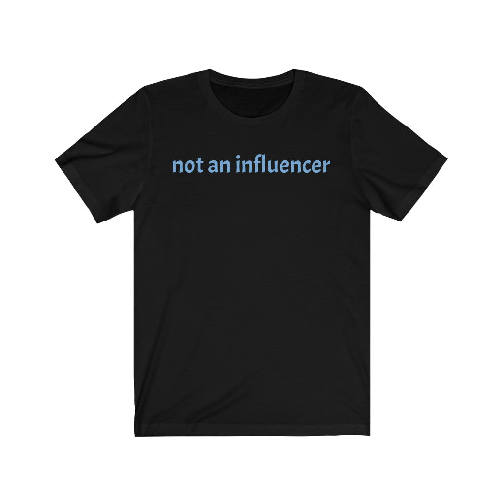 Not an Influencer