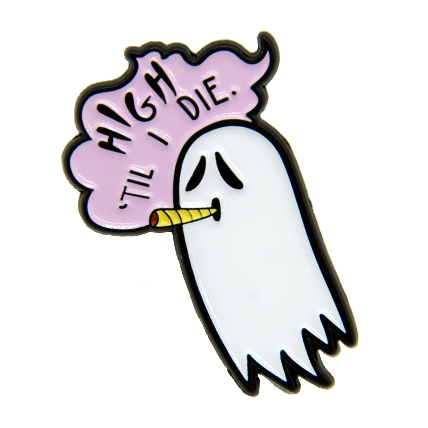 Ectogasm - "High Til I Die" Pot Smoking Ghost Enamel Pin