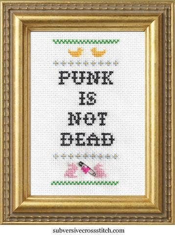 Subversive Cross Stitch - Punk Is Not Dead