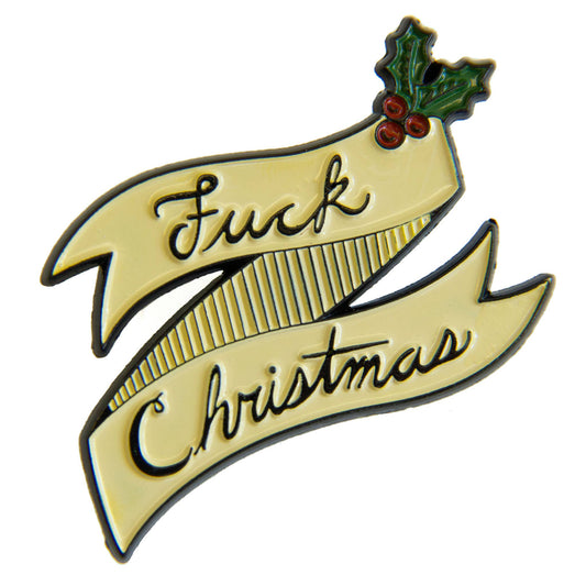 Ectogasm - "Fuck Christmas" Funny Profanity Quote Enamel Pin