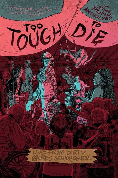 Microcosm Publishing & Distribution - Too Tough to Die: An Aging Punx Anthology