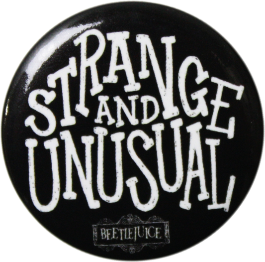 Square Deal Recordings & Supplies - BEETLEJUICE -  Strange & Unusual  - 1.25" Pin-on Button