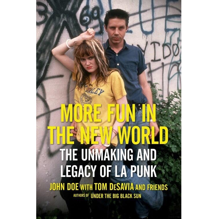 Microcosm Publishing - More Fun in the New World: The Unmaking & Legacy of LA Punk