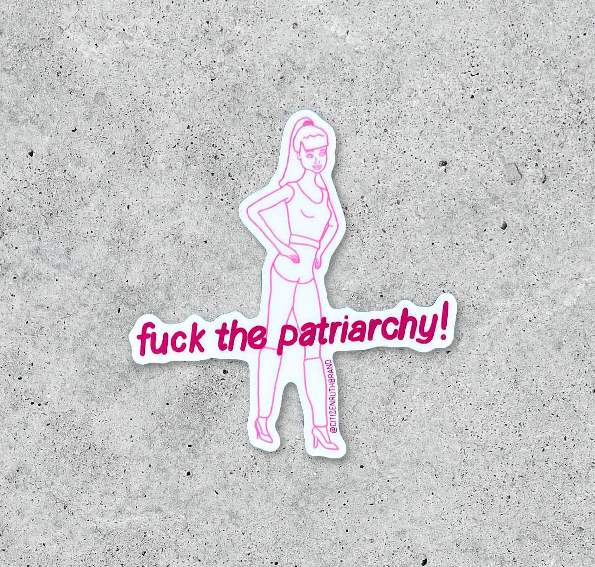 Citizen Ruth - Fuck The Patriarchy Barbie Sticker