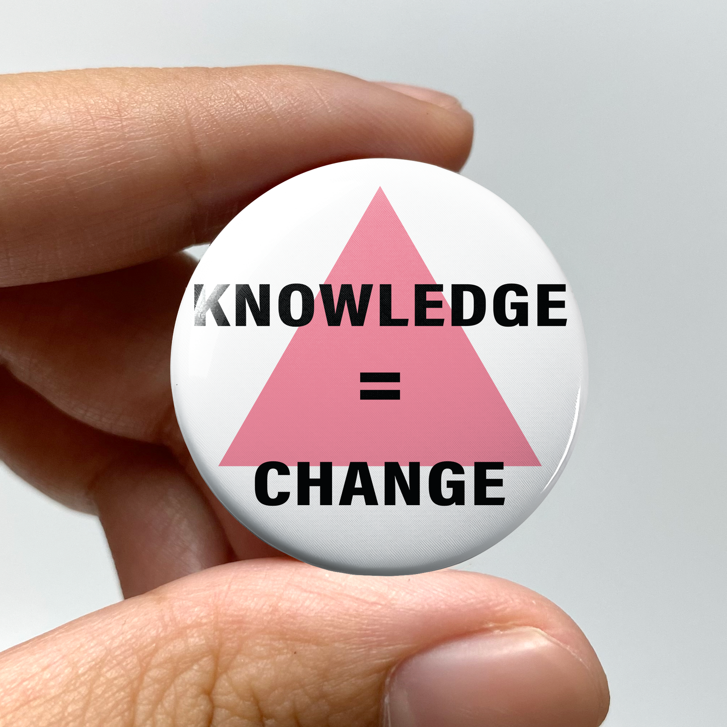 wlwirl - Knowledge Equals Change 1.25" Pin-Back Button
