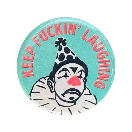 Keep Fuckin' Laughing Button